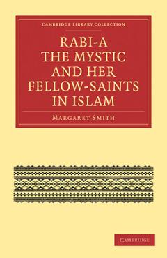 Coperta cărții 'Rabi'a the Mystic and Her Fellow-Saints in Islam - Margaret Smith'