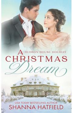 Coperta cărții 'A Christmas Dream: A Wholesome Holiday Romance - Shanna Hatfield'