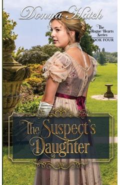 Coperta cărții 'The Suspect's Daughter: Regency Romance - Donna Hatch'