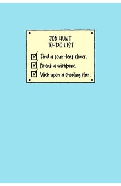 Coperta cărții 'Job Hunt To-Do List: Job Finder Log Book, Job Hunt, Resume Writing Tips, Interview Planner -'