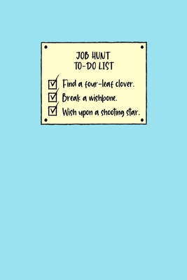 Coperta cărții 'Job Hunt To-Do List: Job Finder Log Book, Job Hunt, Resume Writing Tips, Interview Planner -'