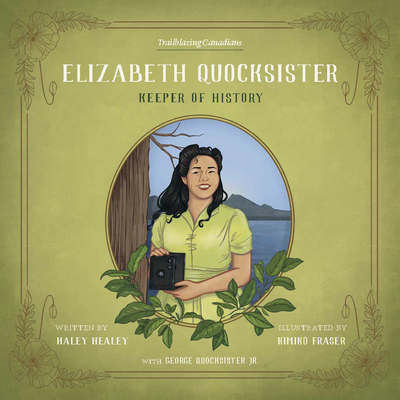 Elizabeth Quocksister: Keeper of History - Haley Healey