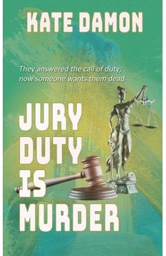 Coperta cărții 'Jury Duty is Murder - Kate Damon'