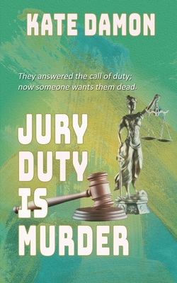 Jury Duty is Murder - Kate Damon