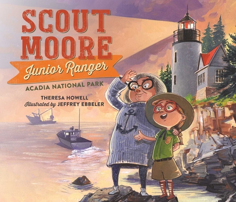 Scout Moore, Junior Ranger: Acadia National Park - Theresa Howell