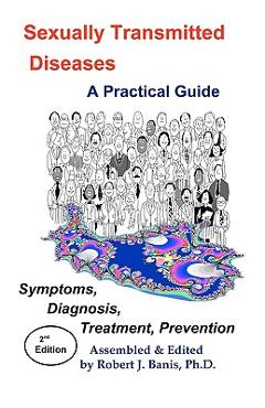 Coperta cărții 'Sexually Transmitted Diseases: A Practical Guide Symptoms, Diagnososis, Treatment, Prevention -'