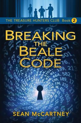 The Treasure Hunters Club: Breaking the Beale Code - Sean Mccartney