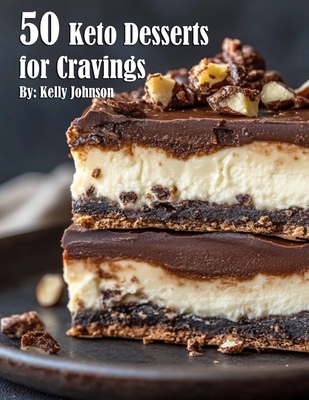 50 Keto Desserts for Cravings - Kelly Johnson