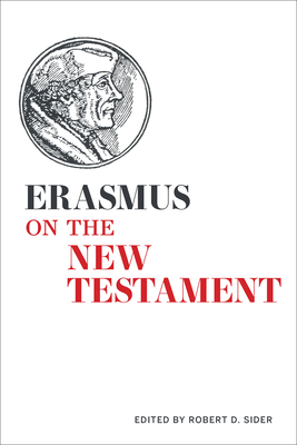 Erasmus on the New Testament - Robert D. Sider