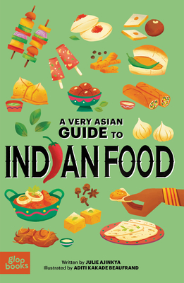 Coperta cărții 'A Very Asian Guide to Indian Food - Julie Ajinkya'