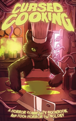 Coperta cărții 'Cursed Cooking: A Horror Community Cookbook and Food Horror Anthology - A. C. Bauer'