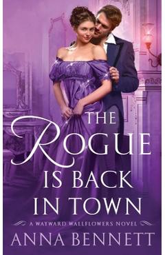 Rogue Is Back in Town - Anna Bennett