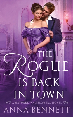 Rogue Is Back in Town - Anna Bennett