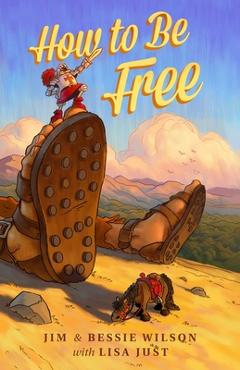 Coperta cărții 'How to Be Free: More Essays on Christian Living - Jim Wilson'