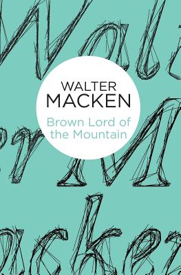 Brown Lord of the Mountain - Walter Macken