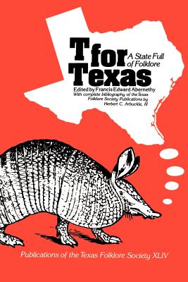 Coperta cărții 'T for Texas: A State Full of Folklore - Francis Edward Abernethy'