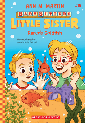 Karen's Goldfish (Baby-Sitters Little Sister #16) - Ann M. Martin