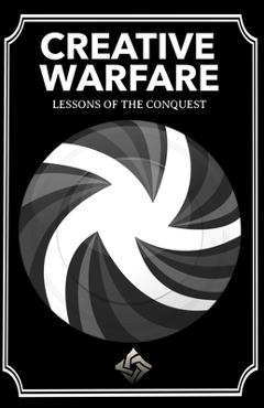 Coperta cărții 'Creative Warfare: Lessons of the Conquest - Ty'ron W. C. Robinson'