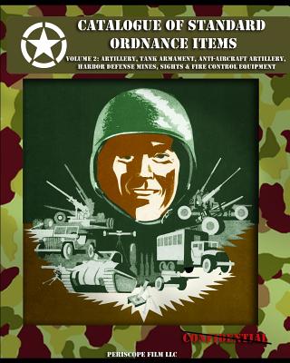 Coperta cărții 'Catalogue of Standard Ordnance Items: Volume 2: Artillery, Tank Armament, Anti-aircraft Artillery, Harbor Defense'