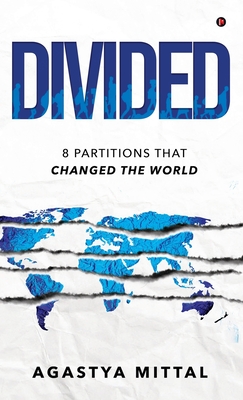 Divided: 8 Partitions That Changed the World - 