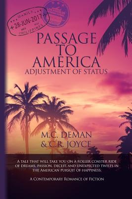 Passage to America: Adjustment of Status - M. C. Deman