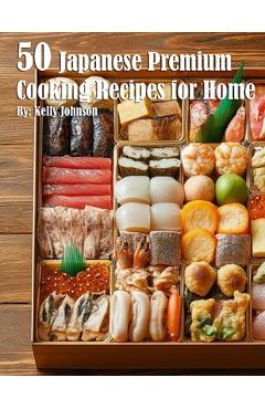 Coperta cărții '50 Japanese Premium Cooking Recipes for Home - Kelly Johnson'