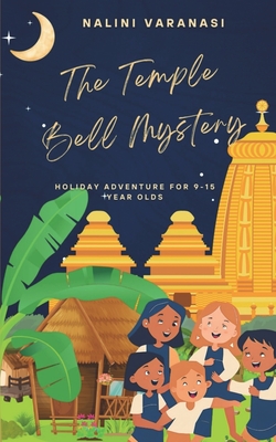The Temple Bell Mystery: Holiday Adventure for 9-15 year olds -