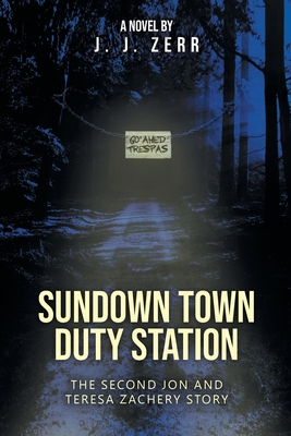 Sundown Town Duty Station - John Zerr