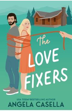 Coperta cărții 'The Love Fixers - Angela Casella'