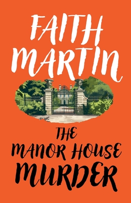 The Manor House Murder - Faith Martin