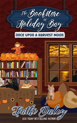 The Bookstore at Holiday Bay: Once Upon a Harvest Moon - Kathi Daley