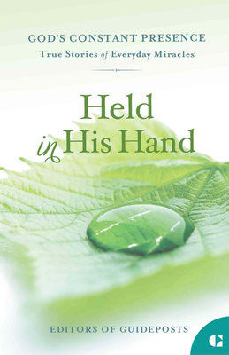 Held in His Hand - Editors Of Guideposts