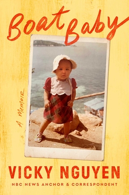 Boat Baby: A Memoir - Vicky Nguyen