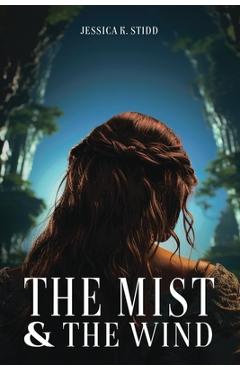 Coperta cărții 'The Mist and the Wind - Jessica K. Stidd'