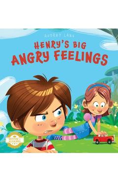 Coperta cărții 'Henry's Big Angry Feelings: Social Emotional Book To Help Kids With Anger Management, Self-Regulation, and Emotional'