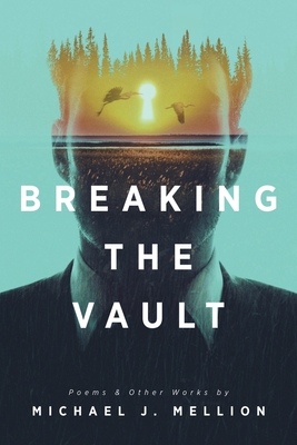 Breaking the Vault - Michael J. Mellion