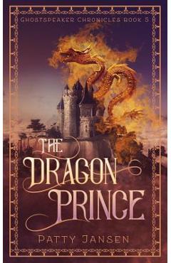 Coperta cărții 'The Dragon Prince - Patty Jansen'