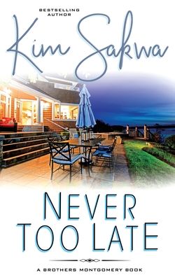 Never Too Late - Kim Sakwa