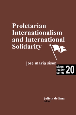 Proletarian Internationalism and International Solidarity - Jose Maria Sison