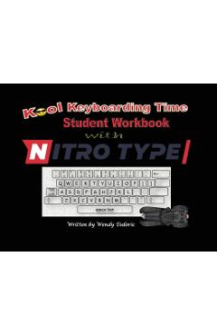 Coperta cărții 'Kool Keyboarding Time: Student Workbook with Nitro Type - Wendy Todoric'