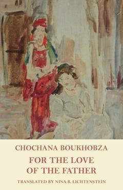 Coperta cărții 'For the Love of the Father - Chochana Boukhobza'