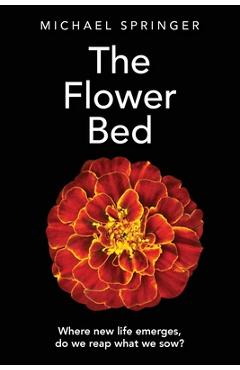 Coperta cărții 'The Flower Bed - Michael Springer'