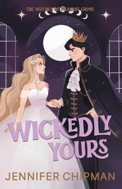Coperta cărții 'Wickedly Yours - Jennifer Chipman'