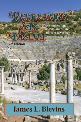 Revelation As Drama - 2nd Edition - James L. Blevins