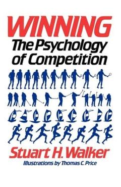 Coperta cărții 'Winning: The Psychology of Competition - Stuart H. Walker'