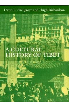 Coperta cărții 'A Cultural History of Tibet - David L. Snellgrove'