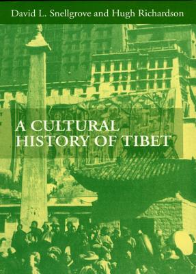 A Cultural History of Tibet - David L. Snellgrove