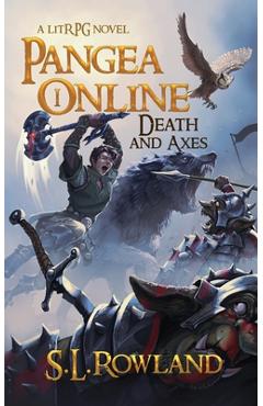 Coperta cărții 'Pangea Online: Death and Axes: A LitRPG Novel - S. L. Rowland'