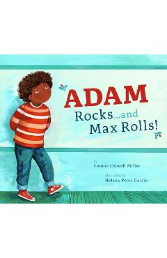 Coperta cărții 'Adam Rocks...and Max Rolls! - Connie Colwell Miller'