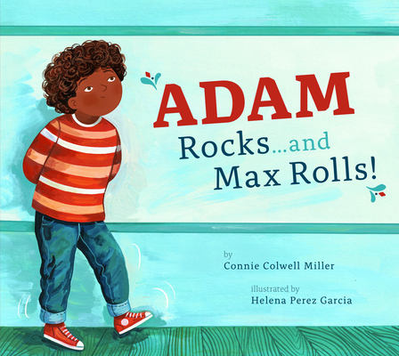 Adam Rocks...and Max Rolls! - Connie Colwell Miller